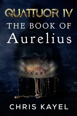 Quattuor IV: Il libro di Aurelio - Quattuor IV: The Book of Aurelius