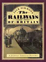Le ferrovie della Gran Bretagna - Un viaggio nella storia - Railways of Britain, The - A Journey Through History