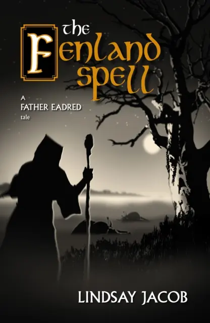 Incantesimo delle Fenland - Un racconto di Padre Eadred - Fenland Spell - A Father Eadred Tale