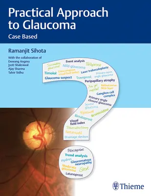 Pendekatan Praktis untuk Glaukoma: Berbasis Kasus - Practical Approach to Glaucoma: Case Based