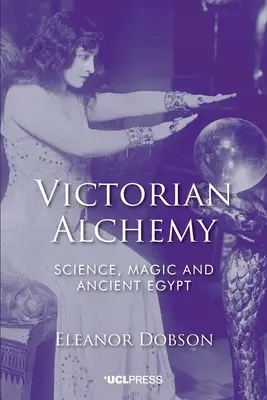 Alchimia vittoriana - Victorian Alchemy