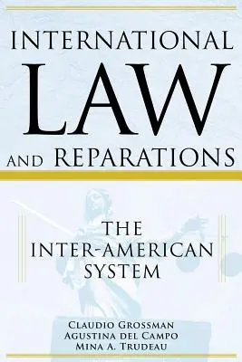 Diritto internazionale e risarcimenti: Il sistema interamericano - International Law and Reparations: The Inter-American System