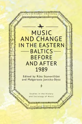 Musica e cambiamento nei Baltici orientali prima e dopo il 1989 - Music and Change in the Eastern Baltics Before and After 1989