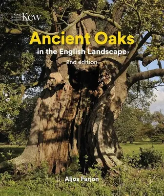 Le querce antiche nel paesaggio inglese - Ancient Oaks in the English Landscape