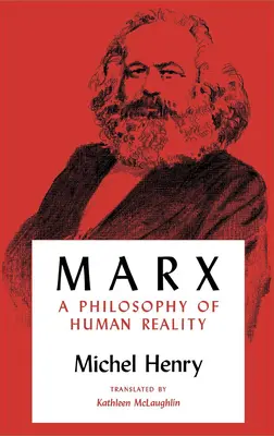 Marx: Una filosofia della realtà umana - Marx: A Philosophy of Human Reality