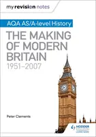 I miei appunti di revisione: Aqa As/A-Level History: La creazione della Gran Bretagna moderna, 1951-2007 - My Revision Notes: Aqa As/A-Level History: The Making of Modern Britain, 1951-2007