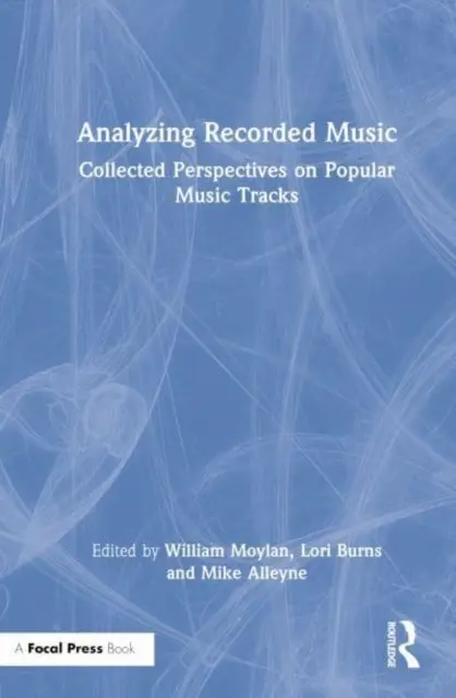 Analizzare la musica registrata: Raccolta di prospettive sui brani di musica popolare - Analyzing Recorded Music: Collected Perspectives on Popular Music Tracks