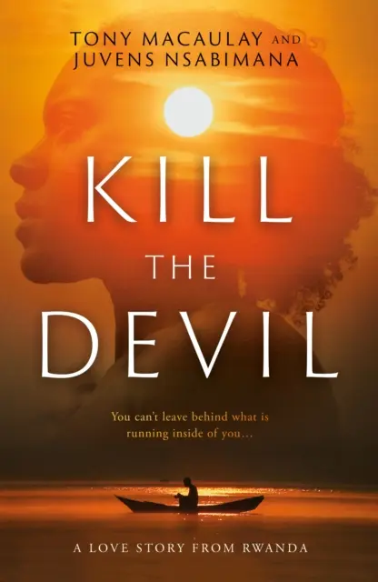 Uccidere il diavolo - Una storia d'amore dal Ruanda - Kill the Devil - A Love Story from Rwanda