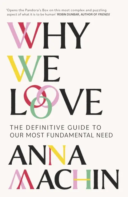 Perché amiamo - La guida definitiva al nostro bisogno più fondamentale - Why We Love - The Definitive Guide to Our Most Fundamental Need