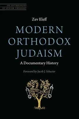 Ebraismo ortodosso moderno: Una storia documentaria - Modern Orthodox Judaism: A Documentary History