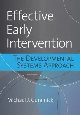 Intervento precoce efficace: L'approccio ai sistemi di sviluppo - Effective Early Intervention: The Developmental Systems Approach