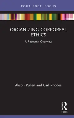 Organizzare l'etica corporea: Una panoramica della ricerca - Organizing Corporeal Ethics: A Research Overview