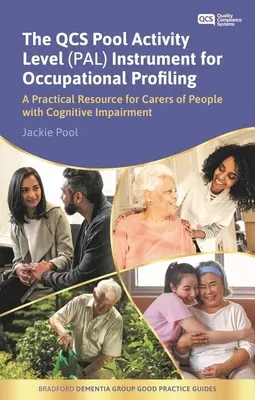 Lo strumento Qcs Pool Activity Level (Pal) per la profilazione occupazionale: Una risorsa pratica per chi assiste persone con deficit cognitivo, quinta edizione. - The Qcs Pool Activity Level (Pal) Instrument for Occupational Profiling: A Practical Resource for Carers of People with Cognitive Impairment Fifth Edi