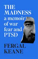 Follia - Un memoriale di guerra, paura e Ptsd - Madness - A Memoir of War, Fear and Ptsd