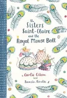 Le sorelle Saint-Claire e il ballo reale dei topi - Sisters Saint-Claire and the Royal Mouse Ball