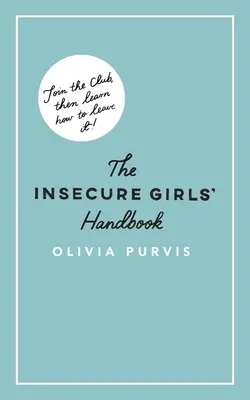 Il manuale della ragazza insicura - The Insecure Girl's Handbook