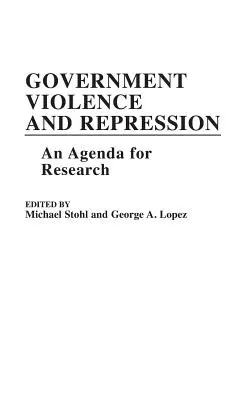 Violenza e repressione governativa: Un'agenda per la ricerca - Government Violence and Repression: An Agenda for Research