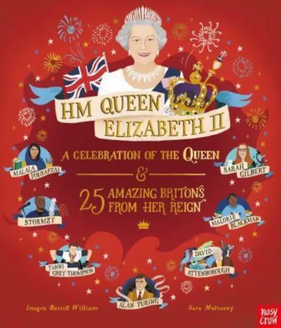 HM Queen Elizabeth II: una celebrazione della regina e di 25 incredibili britannici del suo regno - HM Queen Elizabeth II: A Celebration of the Queen and 25 Amazing Britons from Her Reign