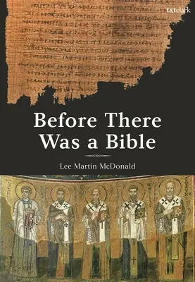 Prima che ci fosse la Bibbia: Autorità nel primo cristianesimo - Before There Was a Bible: Authorities in Early Christianity
