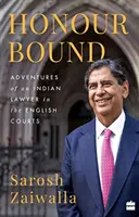 Honour Bound: le avventure di un avvocato indiano nei tribunali inglesi - Honour Bound : - Adventures of an Indian Lawyer in the English Courts