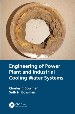 Ingegneria dei sistemi idrici di raffreddamento di centrali elettriche e industrie - Engineering of Power Plant and Industrial Cooling Water Systems