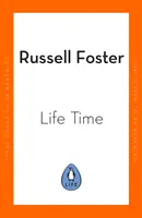 Life Time - La nuova scienza dell'orologio corporeo e come può rivoluzionare il vostro sonno e la vostra salute - Life Time - The New Science of the Body Clock, and How It Can Revolutionize Your Sleep and Health