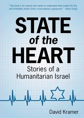 Lo stato del cuore: Storie di un Israele umanitario - State of the Heart: Stories of a Humanitarian Israel