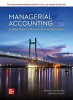 Contabilità manageriale ISE: Creare valore in un ambiente aziendale dinamico - ISE Managerial Accounting: Creating Value in a Dynamic Business Environment