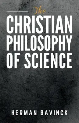La filosofia cristiana della scienza - The Christian Philosophy of Science