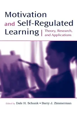 Motivazione e apprendimento autoregolato: Teoria, ricerca e applicazioni - Motivation and Self-Regulated Learning: Theory, Research, and Applications