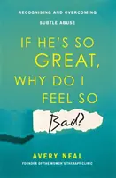 Se è così grande, perché mi sento così male? - Riconoscere e superare un abuso sottile - If He's So Great, Why Do I Feel So Bad? - Recognising and Overcoming Subtle Abuse