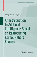 Introduzione all'intelligenza artificiale basata sugli spazi di Hilbert a kernel riproducibili - An Introduction to Artificial Intelligence Based on Reproducing Kernel Hilbert Spaces