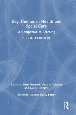 Temi chiave dell'assistenza sanitaria e sociale: Un compagno per l'apprendimento - Key Themes in Health and Social Care: A Companion to Learning