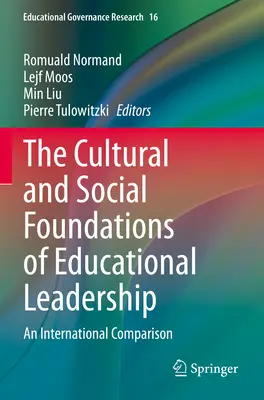 I fondamenti culturali e sociali della leadership educativa: Un confronto internazionale - The Cultural and Social Foundations of Educational Leadership: An International Comparison