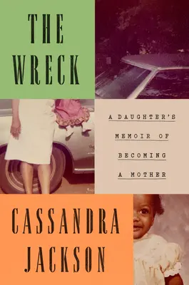 Il naufragio: Memorie di una figlia che diventa madre - The Wreck: A Daughter's Memoir of Becoming a Mother