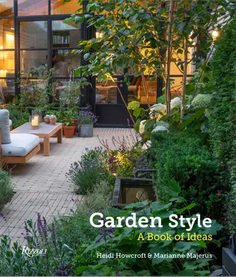 Lo stile del giardino: Un libro di idee - Garden Style: A Book of Ideas