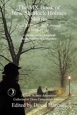 Il libro MX delle nuove storie di Sherlock Holmes Parte XXXVIII: 2023 Annual (1890-1896) - The MX Book of New Sherlock Holmes Stories Part XXXVIII: 2023 Annual (1890-1896)