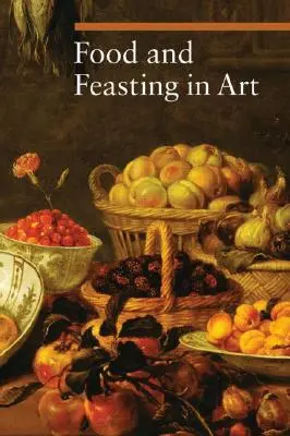 Cibo e alimentazione nell'arte - Food and Feasting in Art