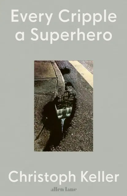 Ogni storpio è un supereroe - Every Cripple a Superhero