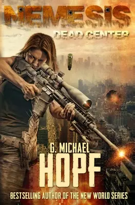 Nemesi: Il centro morto (un romanzo sulla sopravvivenza agli EMP) - Nemesis: Dead Center (An EMP Survival Novel)
