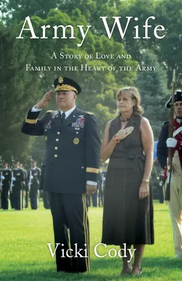 Army Wife: Una storia di amore e famiglia nel cuore dell'esercito - Army Wife: A Story of Love and Family in the Heart of the Army