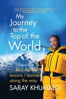 Il mio viaggio in cima al mondo: E le lezioni di vita che ho imparato lungo il cammino - My Journey to the Top of the World: And The Life Lessons I Learned Along The Way