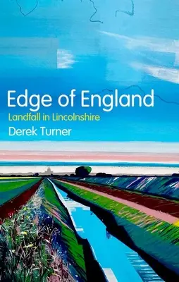 Ai confini dell'Inghilterra: Approdo nel Lincolnshire - Edge of England: Landfall in Lincolnshire
