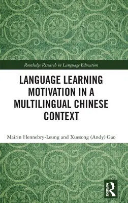 Motivazione all'apprendimento delle lingue in un contesto cinese multilingue - Language Learning Motivation in a Multilingual Chinese Context