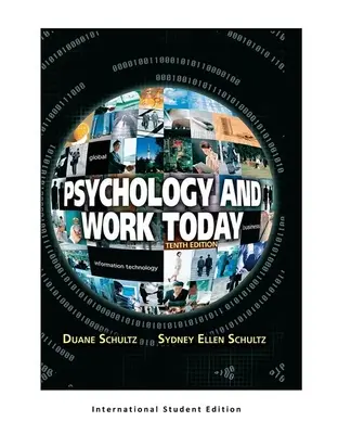 Psicologia e lavoro oggi, 10a edizione: Edizione internazionale per studenti - Psychology and Work Today, 10th Edition: International Student Edition
