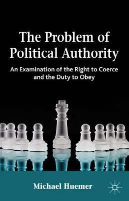 Il problema dell'autorità politica: Un esame del diritto di coercizione e del dovere di obbedire - The Problem of Political Authority: An Examination of the Right to Coerce and the Duty to Obey