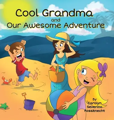 La nonna cool e la nostra fantastica avventura - Cool Grandma and Our Awesome Adventure