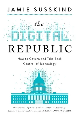 La Repubblica digitale: Libertà e democrazia nel XXI secolo - The Digital Republic: On Freedom and Democracy in the 21st Century