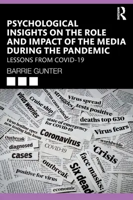 Approfondimenti psicologici sul ruolo e l'impatto dei media durante la pandemia: Lezioni dalla COVID-19 - Psychological Insights on the Role and Impact of the Media During the Pandemic: Lessons from COVID-19