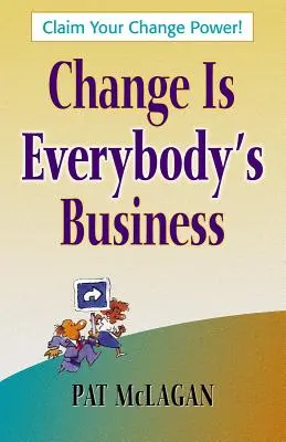 Il cambiamento è affare di tutti - Change Is Everybody's Business